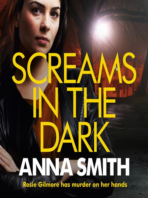 Title details for Screams in the Dark by Anna Smith - Available